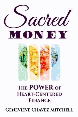 Sacred Money: The Power of Heart-Centered Finance