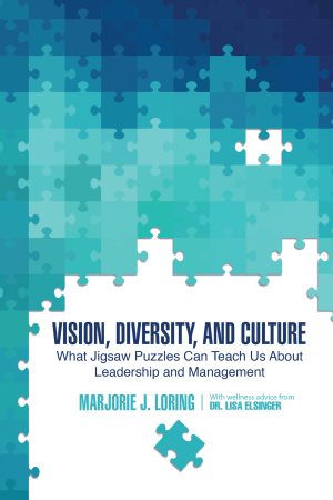 Vision, Diversity, and Culture: What Jigsaw Puzzles Can Teach Us About Leadership and Management