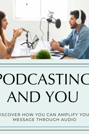 Podcasting and You