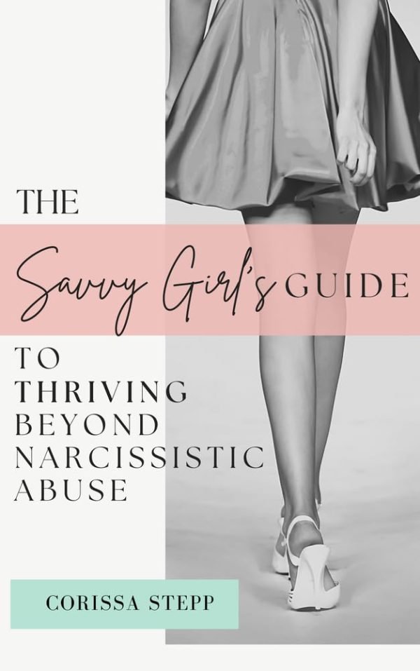 The Savvy Girls Guide to Thriving Beyond Narcissistic Abuse | GracePoint Publishing The Savvy Girl's Guide to Thriving Beyond Narcissistic Abuse