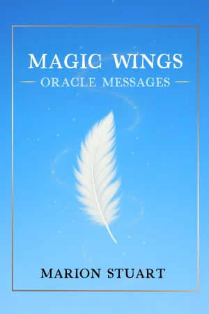 Book cover for 'Magic Wings: Oracle Messages' by Marion Stuart, featuring a white feather on a blue gradient background with a gold frame.