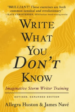 Write What You Dont Know- 10 Steps to Writing with Confidence Energy and Flow